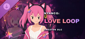 NYANCO: LOVE LOOP - CREATOR DLC