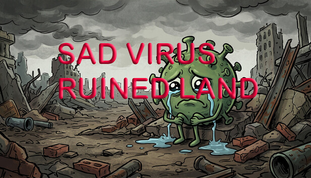 Sad Virus Ruined Land