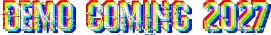 Demo Coming Soon 2027