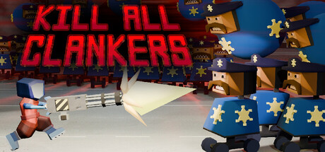 Kill All Clankers — Steam header