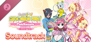 Muchi Muchi Pork! & PinkSweets Boosted Soundtrack