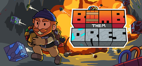 Bomb Them Ores — Steam header