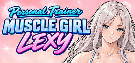 Muscle Girl Lexy: My Personal Trainer