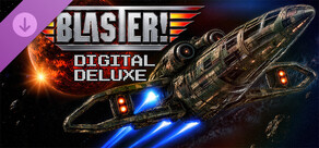 Blaster! - Digital Deluxe Upgrade