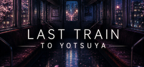 Last Train to Yotsuya