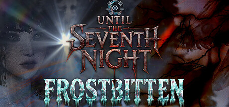 Until The Seventh Night - Frostbitten — Steam header