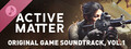 Active Matter - Original Game Soundtrack, Vol.1