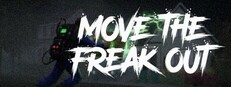 Move The Freak Out!
