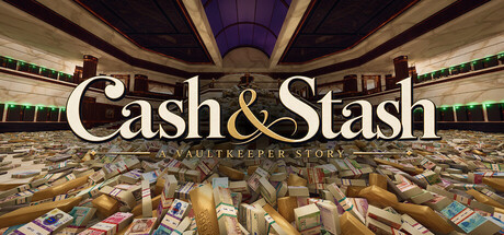 Cash & Stash: A Vaultkeeper Story — Steam header