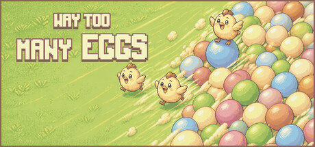 Way Too Many Eggs