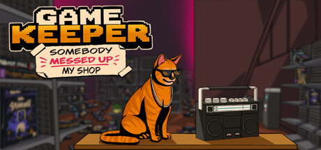 Game Keeper: Somebody Messed Up My Shop!