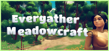 Evergather: Meadowcraft — Steam header