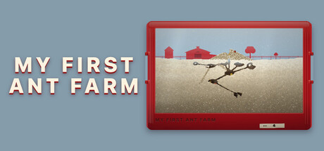 My First Ant Farm — Steam header