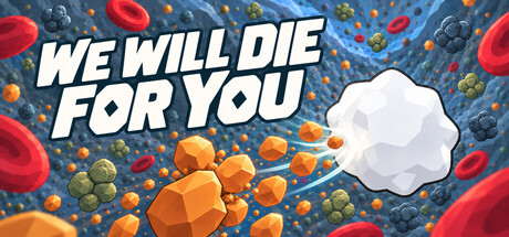 We Will Die For You — Steam header