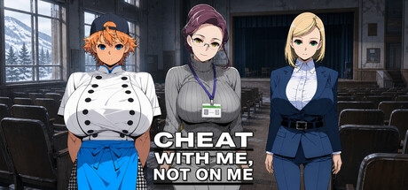 Cheat With Me, Not On Me