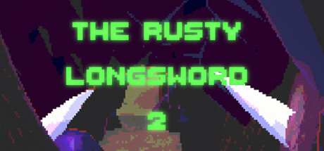 The Rusty Longsword 2 — Steam header