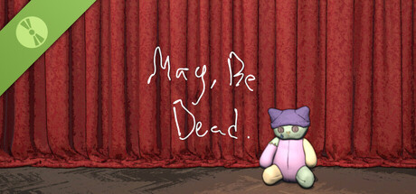 May, Be Dead Demo