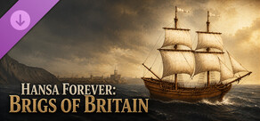 Hansa Forever: Brigs of Britain