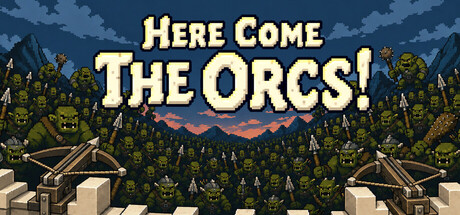 Here Come the Orcs!