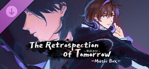 The Retrospection Of Tomorrow - Music Box