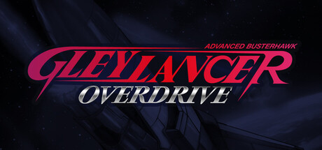 Advanced Busterhawk Gley Lancer: Overdrive