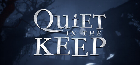 Quiet in the Keep