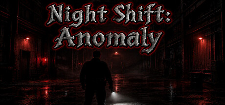 Night Shift: Anomaly