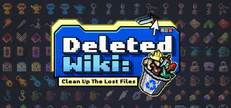 Deleted Wiki: Clean Up the Lost Files — Steam header