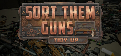 Sort Them Guns: Tidy Up — Steam header