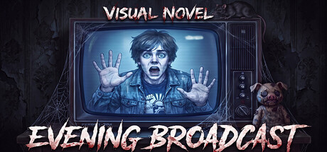 Visual Novel: EVENING BROADCAST