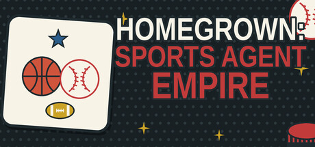 Homegrown: Sports Agent Empire — Steam header