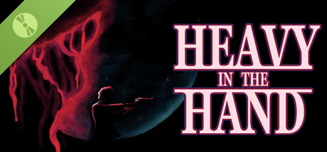 Heavy in the Hand Demo