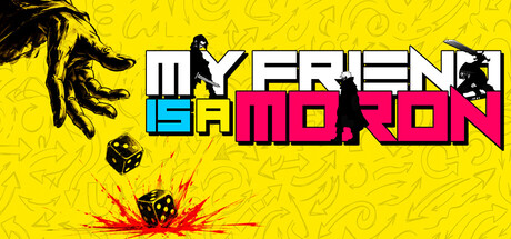 My Friend is a Moron — Steam header
