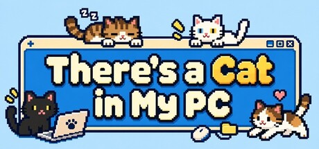 There's a Cat in My PC — Steam header