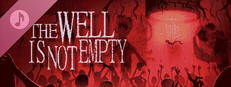 THE WELL IS NOT EMPTY Soundtrack