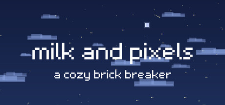 Milk and Pixels: A Cozy Brick Breaker — Steam header