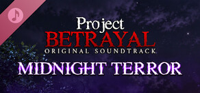 Project Betrayal: Midnight Terror Original Soundtrack