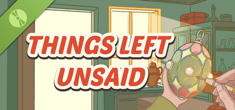 Things Left Unsaid Demo