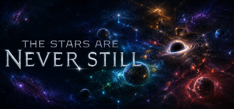The Stars Are Never Still — Steam header