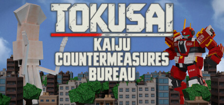 TOKUSAI - Kaiju Countermeasures Bureau