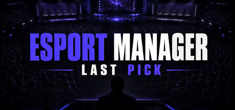 Esport Manager: Last Pick banner
