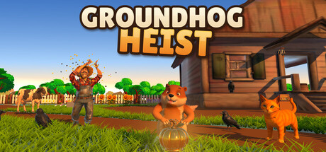 Groundhog Heist