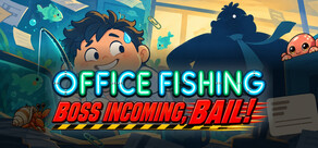 辦公室摸魚：老闆來了就跑 Office Fishing