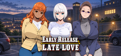 Early Release, Late Love — Steam header