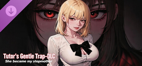 Tutor's Gentle Trap-DLC She became my stepmother