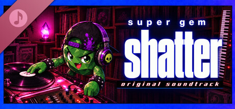Super Gem Shatter Soundtrack