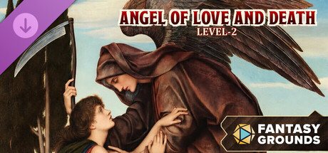 Fantasy Grounds - Angel of Love and Death - Level-2