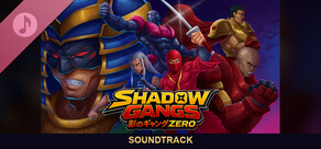 Shadow Gangs Zero Soundtrack