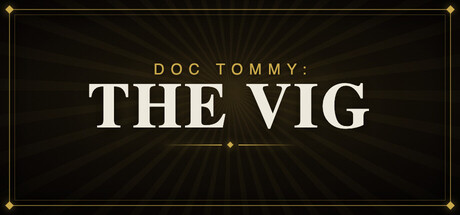 Doc Tommy: The Vig — Steam header