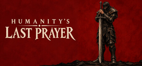 Humanity's Last Prayer — Steam header